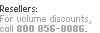 Resellers: For volume discounting, call 800 856-8886